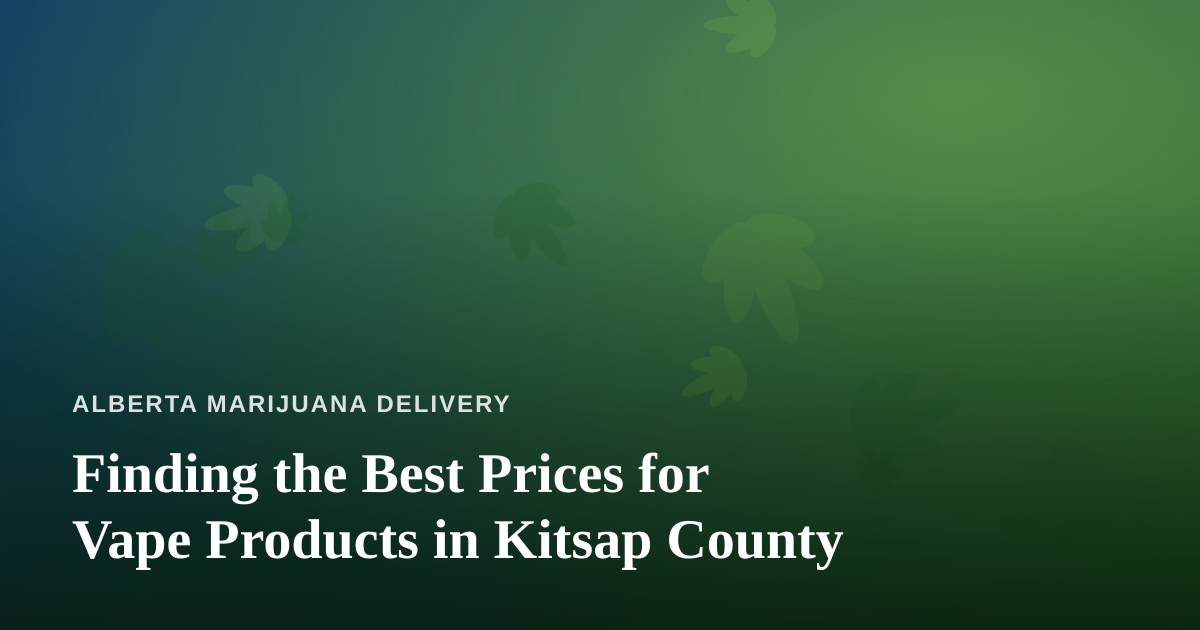Finding the Best Prices for Vape Products in Kitsap County