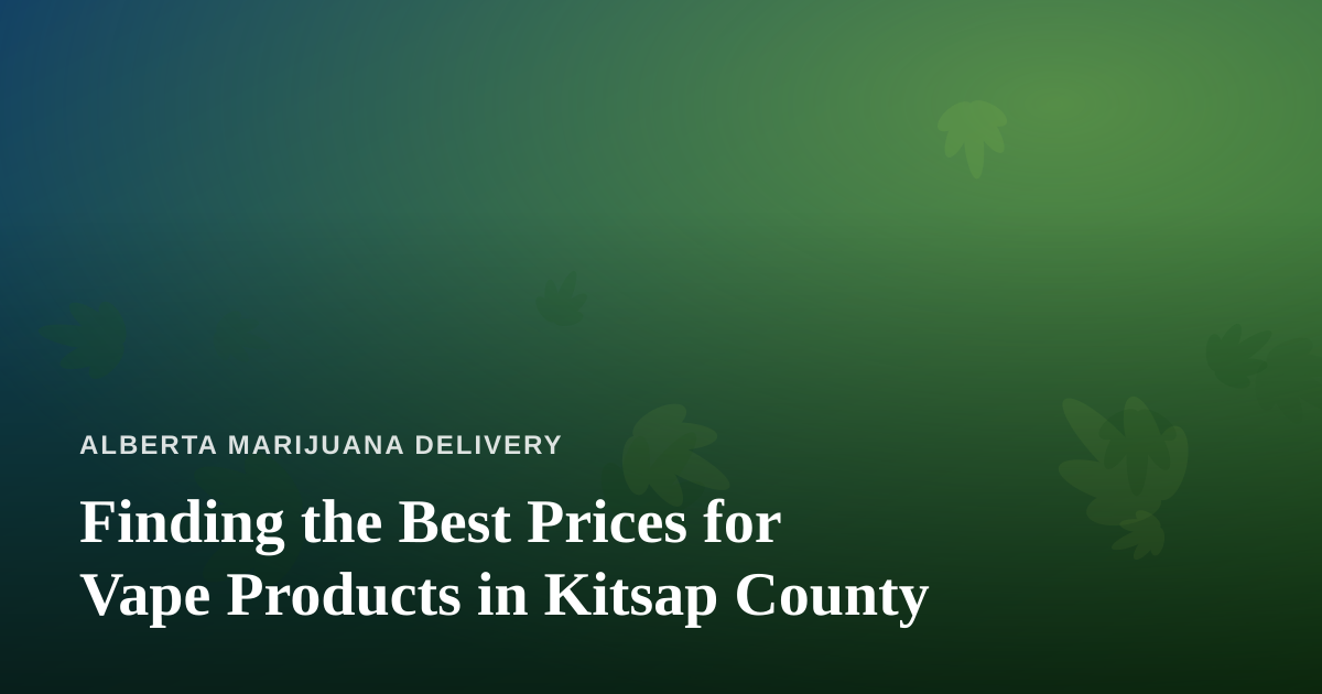 Finding the Best Prices for Vape Products in Kitsap County