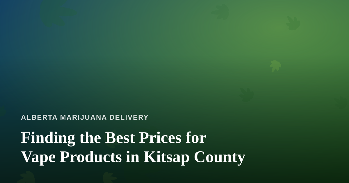 Finding the Best Prices for Vape Products in Kitsap County