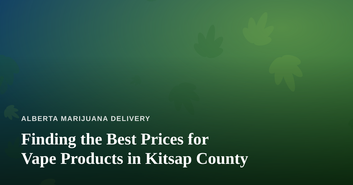 Finding the Best Prices for Vape Products in Kitsap County