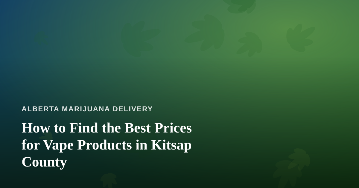 How to Find the Best Prices for Vape Products in Kitsap County