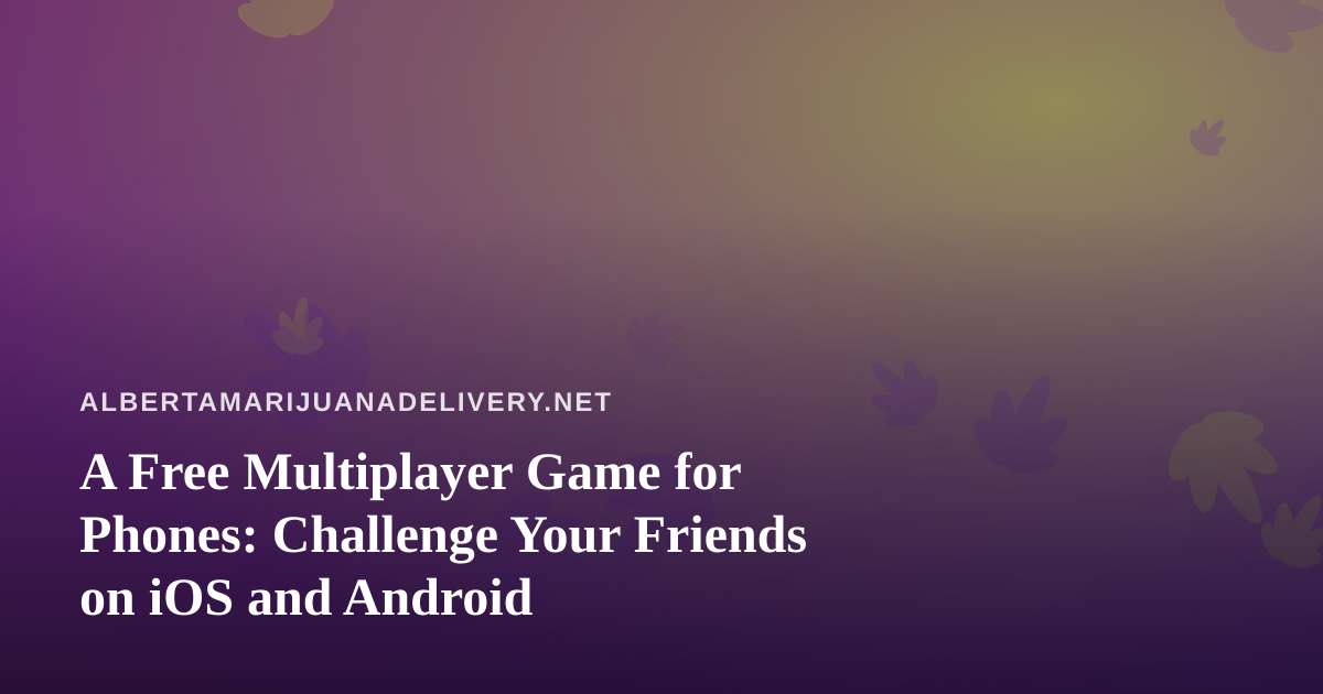 A Free Multiplayer Game for Phones: Challenge Your Friends on iOS and Android