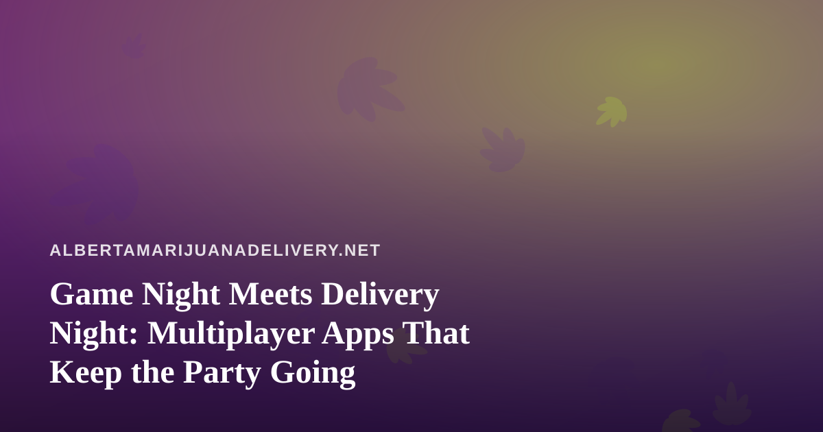Game Night Meets Delivery Night: Multiplayer Apps That Keep the Party Going