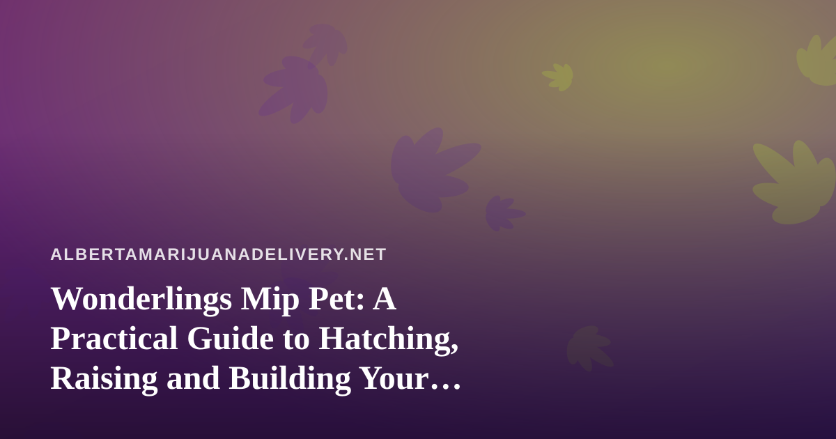 Wonderlings Mip Pet: A Practical Guide to Hatching, Raising and Building Your Island